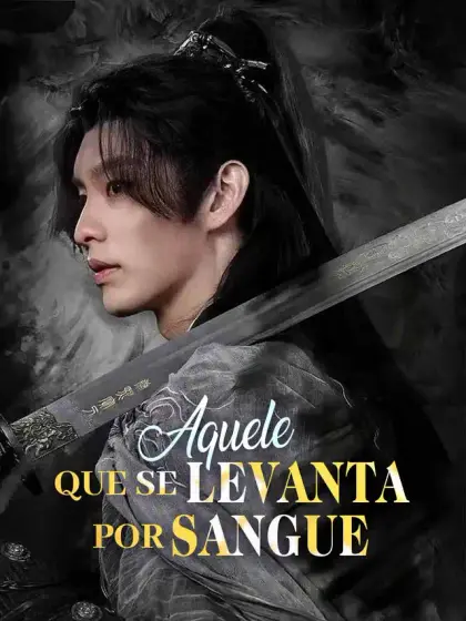 Aquele que Se Levanta por Sangue