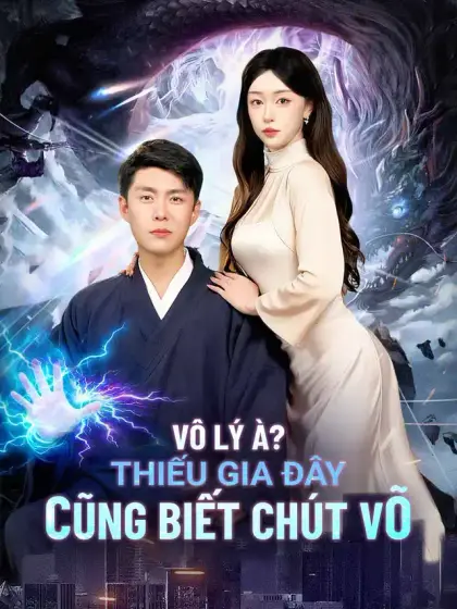 Vô lý à? Thiếu gia đây cũng biết chút võ