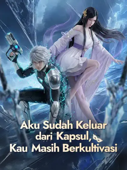 Aku Sudah Keluar dari Kapsul, Kau Masih Berkultivasi