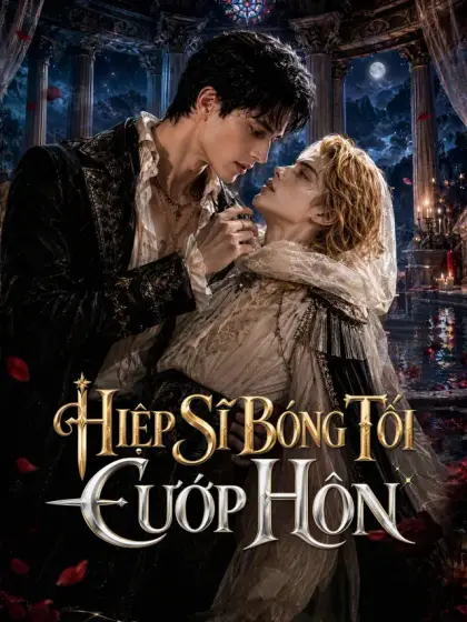 Hiệp Sĩ Bóng Tối Cướp Hôn