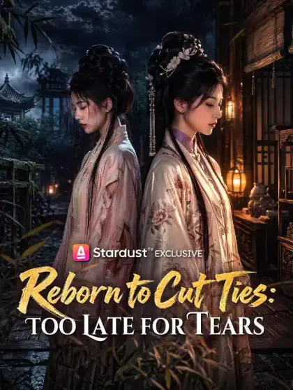 Reborn to Cut Ties: Too Late for Tears