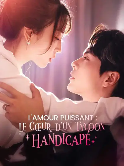 L’Amour Puissant : Le Cœur d’un Tycoon Handicapé