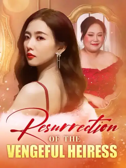 Resurrection of the Vengeful Heiress