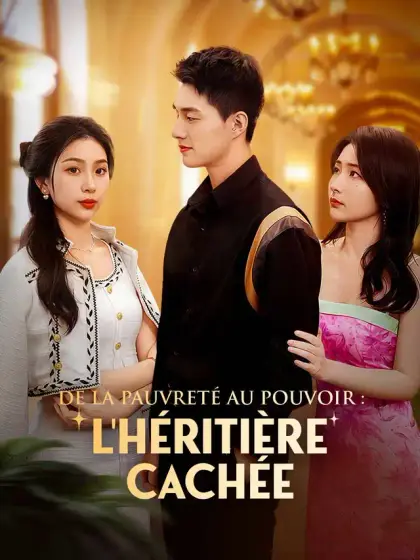 De la pauvreté au pouvoir : l'héritière cachée