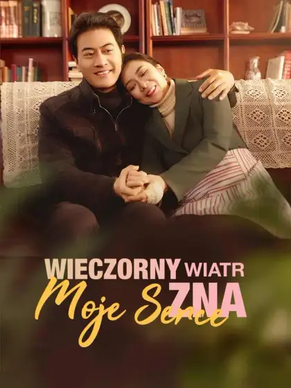 Wieczorny wiatr zna moje serce