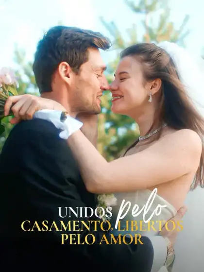 Unidos pelo Casamento, Libertos pelo Amor