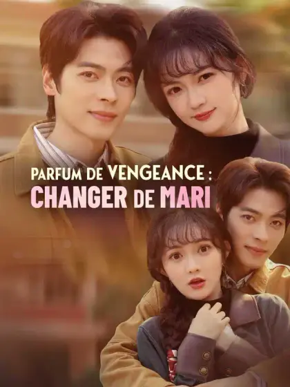 Parfum de Vengeance : changer de mari