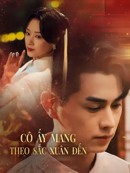 Cô Ấy Mang Theo Sắc Xuân Đến