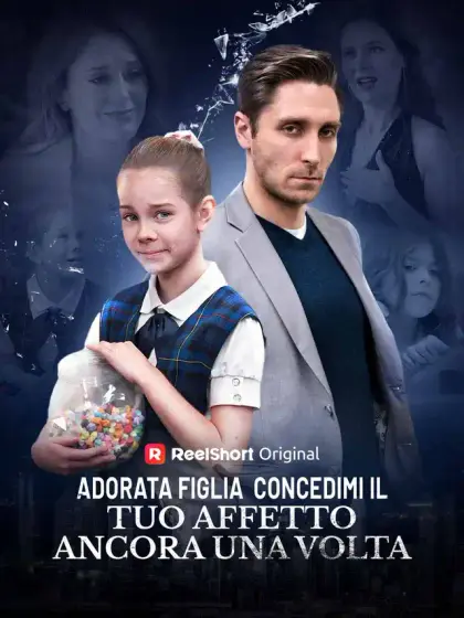 Adorata figlia, concedimi il tuo affetto ancora una volta