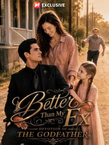 Better Than My Ex,Devotion of the Godfather