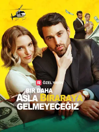 Bir Daha Asla Biraraya Gelmeyeceğiz