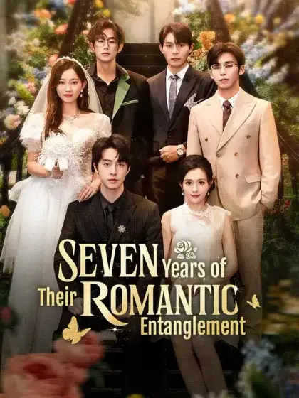 Seven Years of Their Romantic Entanglement