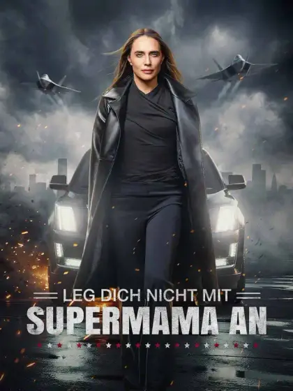 Leg dich nicht mit Supermom an