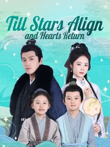 Till Stars Align and Hearts Return