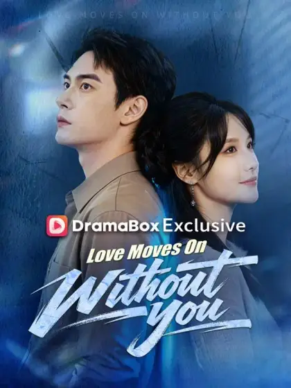 Love Moves On Without You