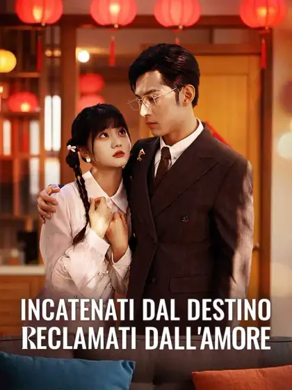Incatenati dal Destino, Reclamati dall'Amore
