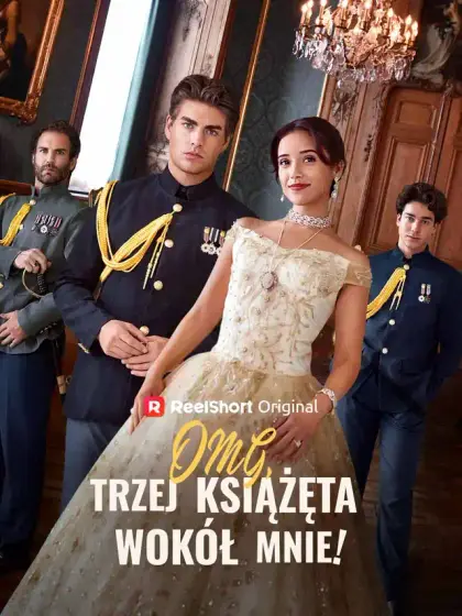 OMG, Trzej Książęta Wokół Mnie!