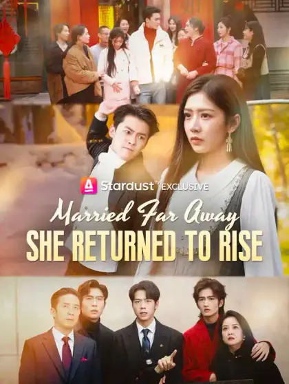 Married Far Away, She Returned to Rise