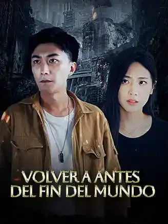Volver a antes del fin del mundo