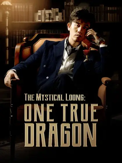 [ENG DUB] The Mystical Loong: One True Dragon