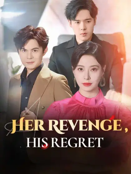 Her Revenge, His Regret