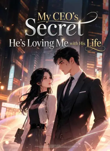 [Dubbed] My CEO's Secret: He's Loving Me with His Life