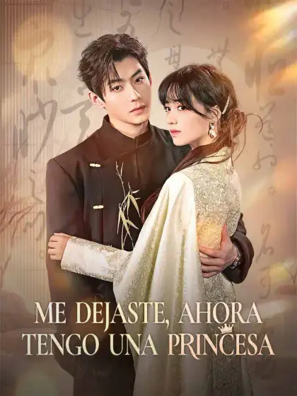 Me dejaste, ahora tengo una princesa