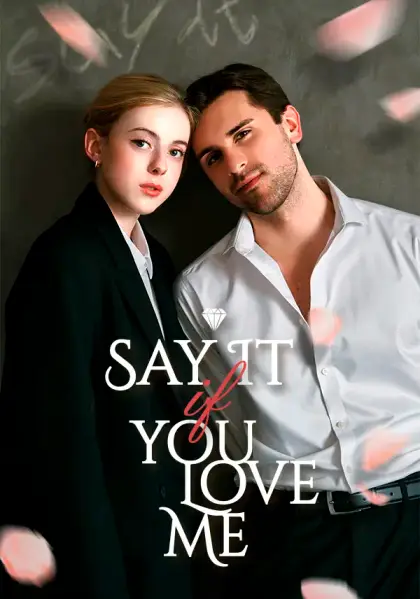 Say It If You Love Me