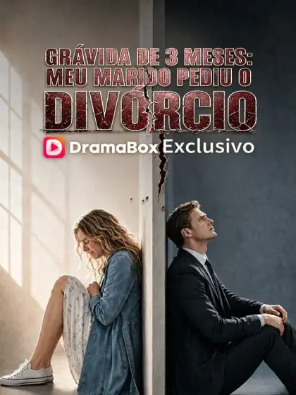 Grávida de 3 Meses: Meu Marido Pediu o Divórcio (Dublado)